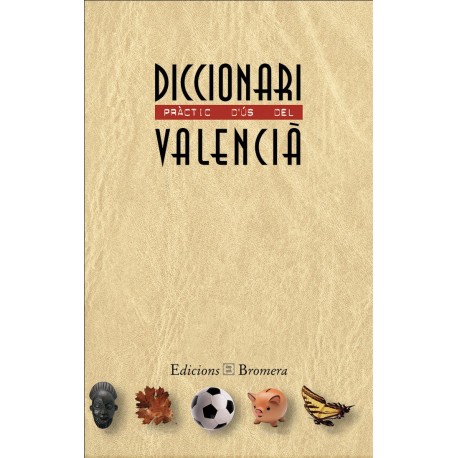 DICCIONARI PRÀCTIC D´ÚS DEL VALENCIÀ